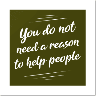 You do not need a reason to help people, World Peace Day Posters and Art